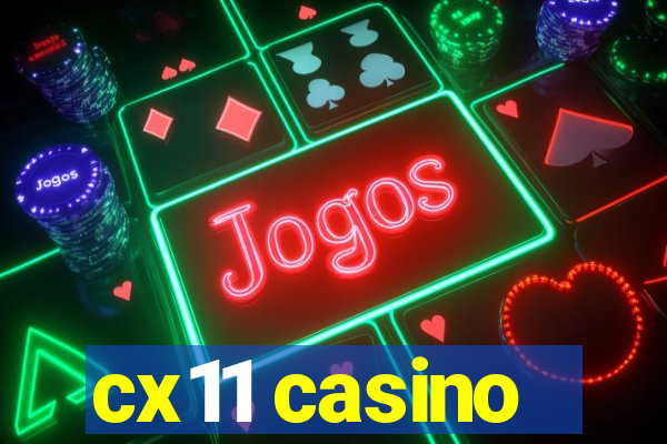 cx11 casino